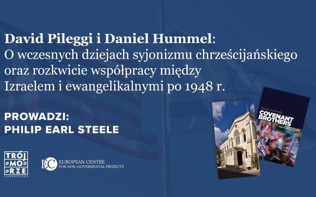 #4: David Pileggi i Daniel Hummel – syjonizm chrześcijański: przed i po 1948 r.