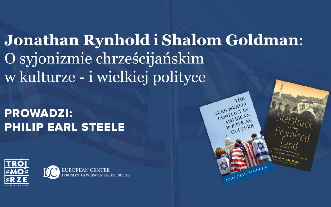 #3: Jonathan Rynhold and Shalom Goldman: On Christian Zionism in culture – and great politics